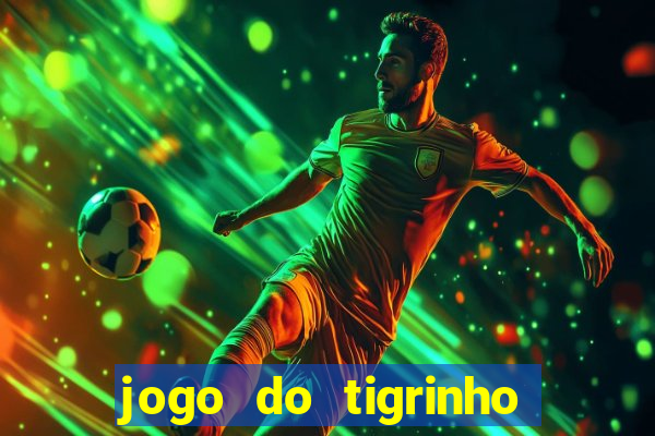 jogo do tigrinho casa chinesa